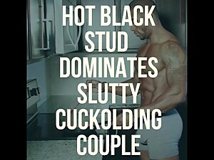 Black Stud DOMINATES Cuckolding Couple PreviewMale DominationBBC Audio