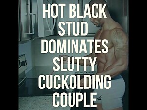 Black Stud DOMINATES Cuckolding Couple PreviewMale DominationBBC Audio